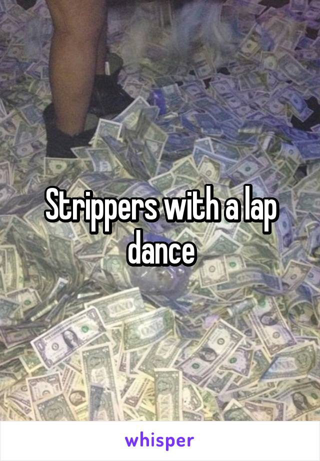 Strippers with a lap dance