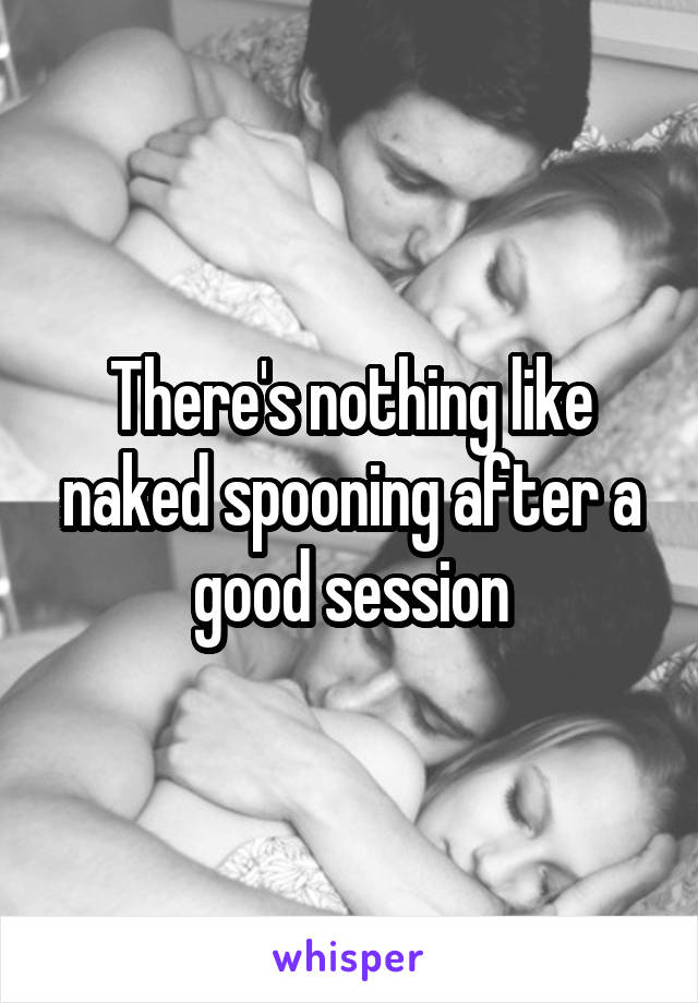 There's nothing like naked spooning after a good session