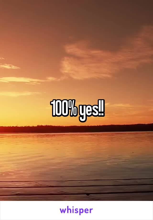 100% yes!!