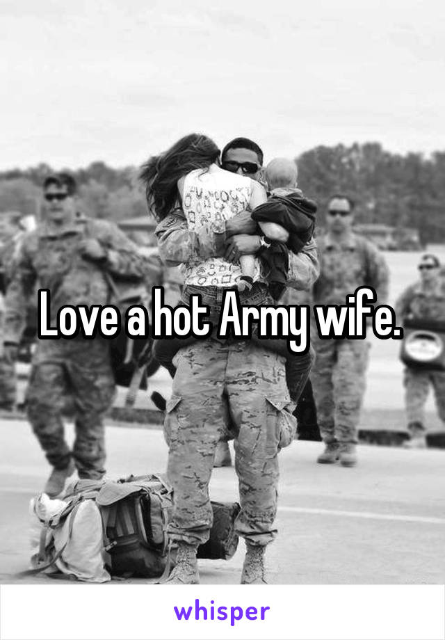 Hot army wife