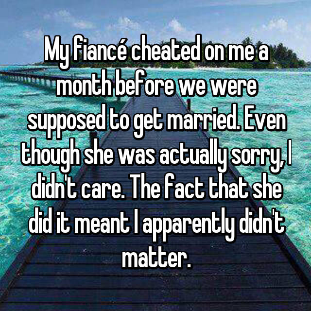 I Found Out My Fiance Was Cheating On Me And Then