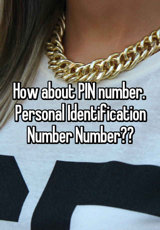 how-about-pin-number-personal-identification-number-number