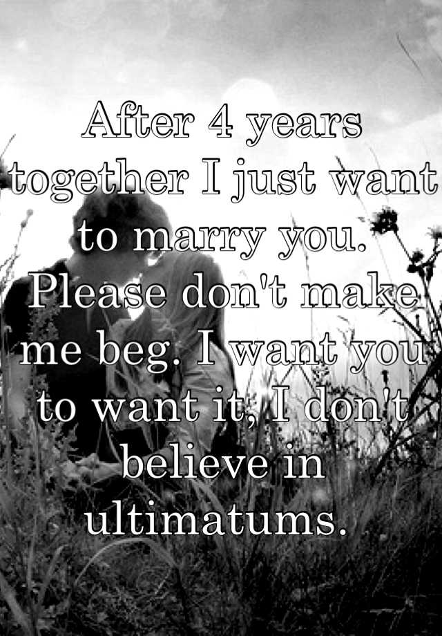 after-4-years-together-i-just-want-to-marry-you-please-don-t-make-me