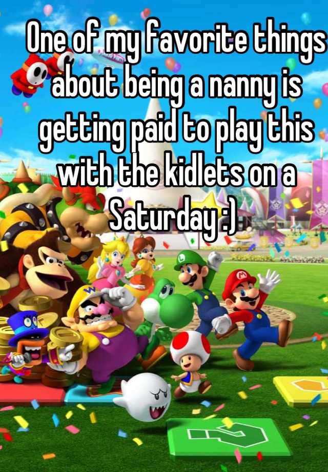 one-of-my-favorite-things-about-being-a-nanny-is-getting-paid-to-play