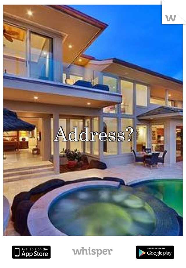 Address?