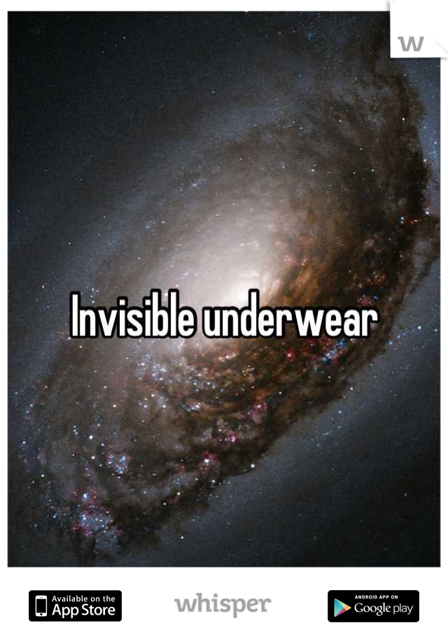 Invisible underwear