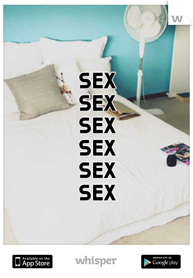 SEX
SEX
SEX
SEX
SEX
SEX