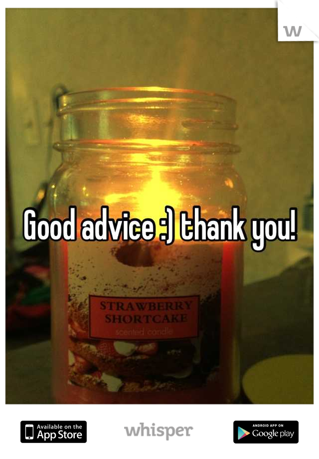 Good advice :) thank you!