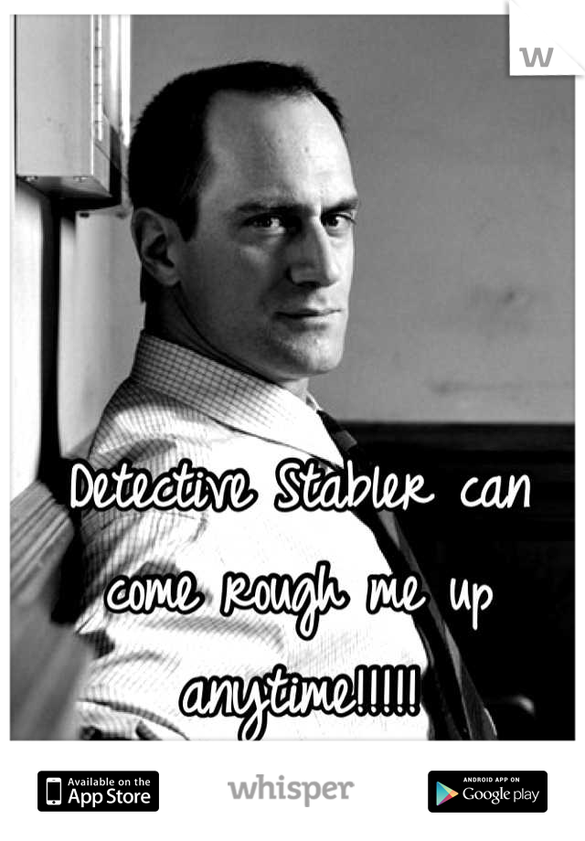 Detective Stabler can come rough me up anytime!!!!!