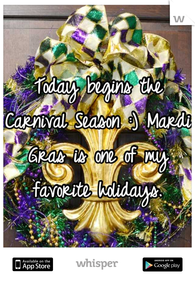 Today begins the Carnival Season :) Mardi Gras is one of my favorite holidays.