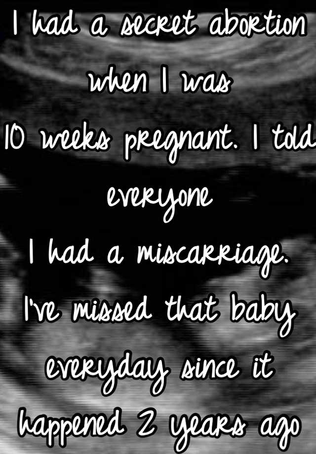 i-had-a-secret-abortion-when-i-was-10-weeks-pregnant-i-told-everyone-i