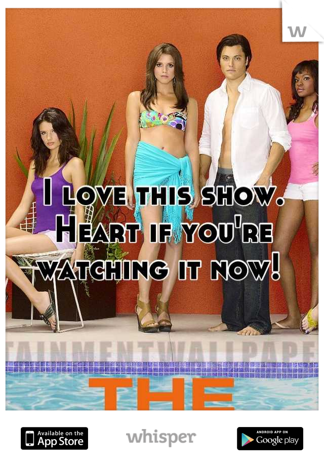 I love this show. Heart if you're watching it now! 