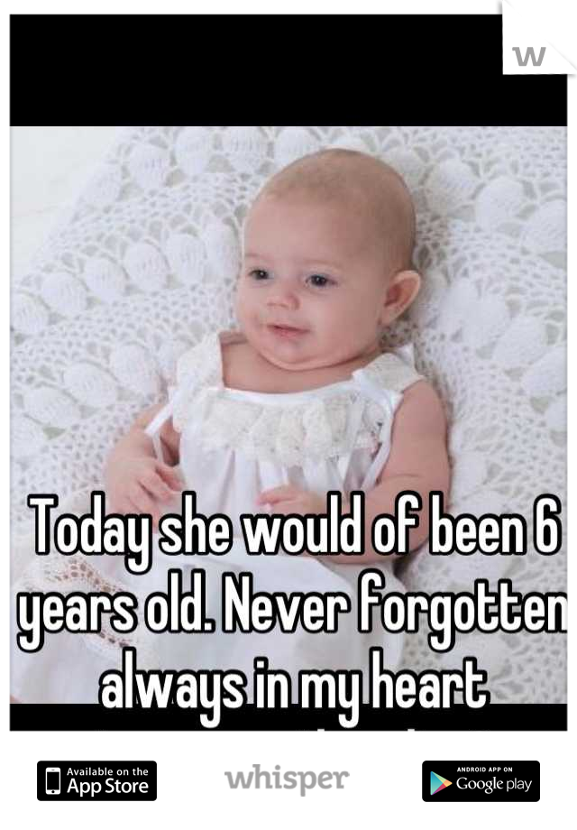 Today she would of been 6 years old. Never forgotten always in my heart 
Love you Abigail! <3