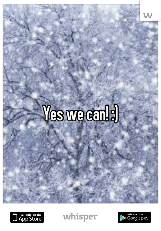 Yes we can! :)