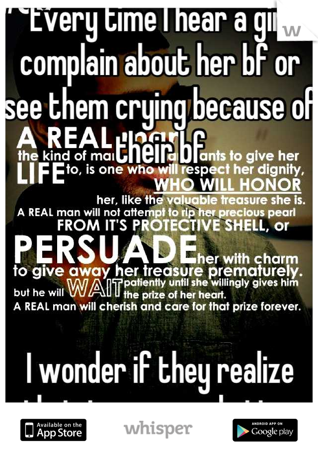 Every time I hear a girl complain about her bf or see them crying because of their bf




I wonder if they realize their is someone better out there