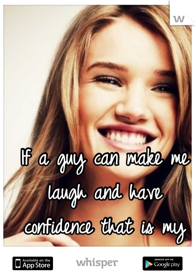 If a guy can make me laugh and have confidence that is my biggest turn on;) 