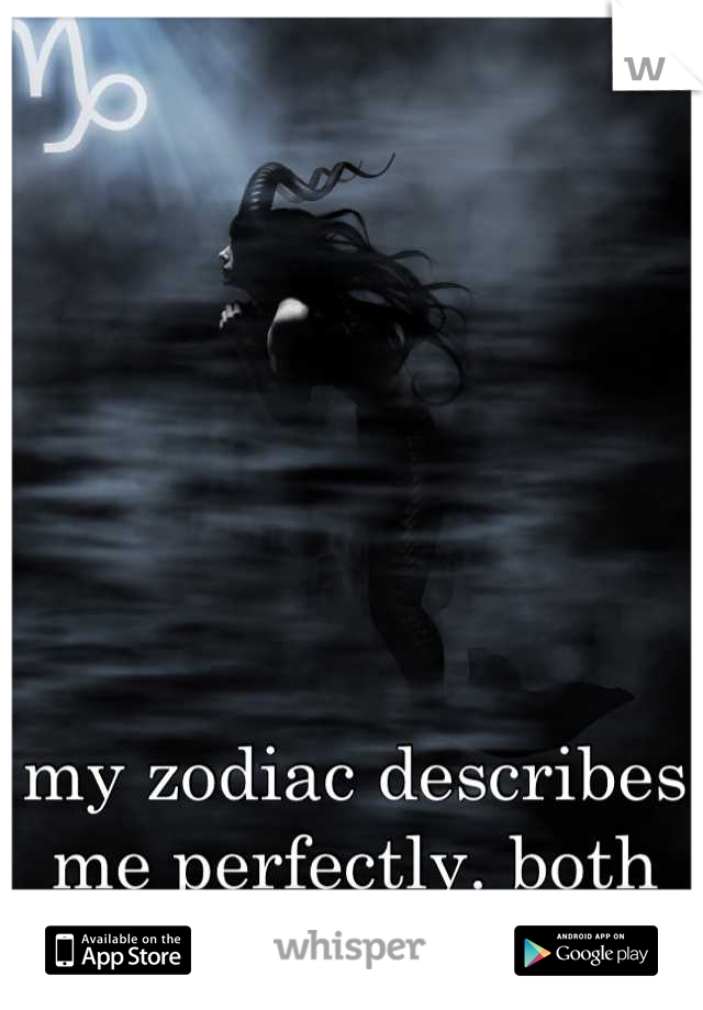 







my zodiac describes me perfectly. both good and bad. 