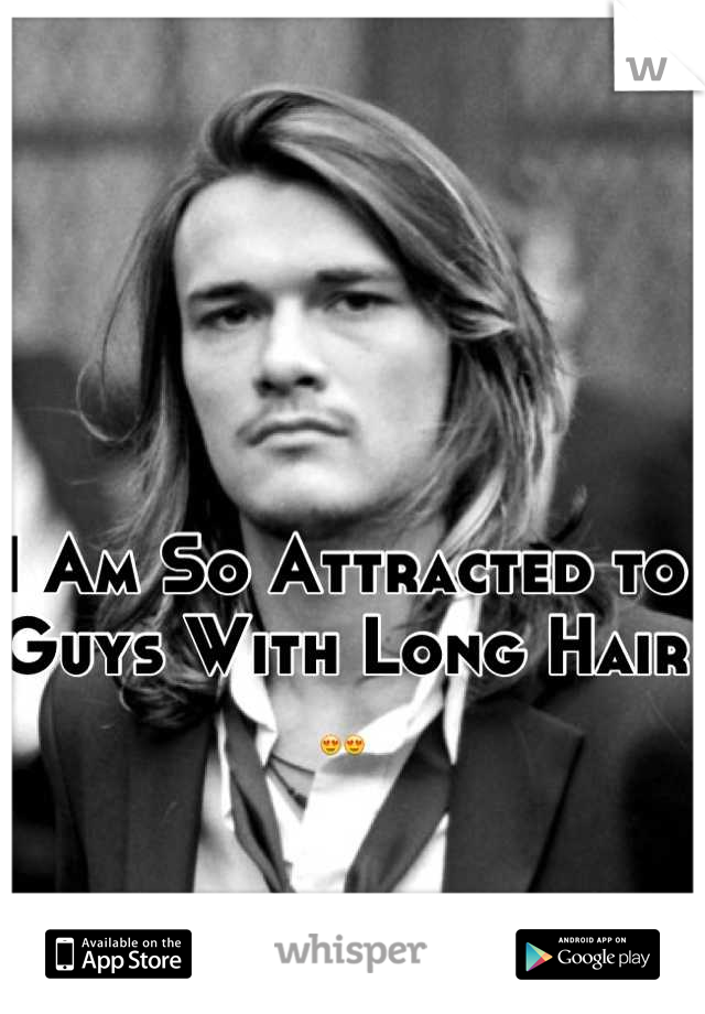 I Am So Attracted to Guys With Long Hair 😍😍