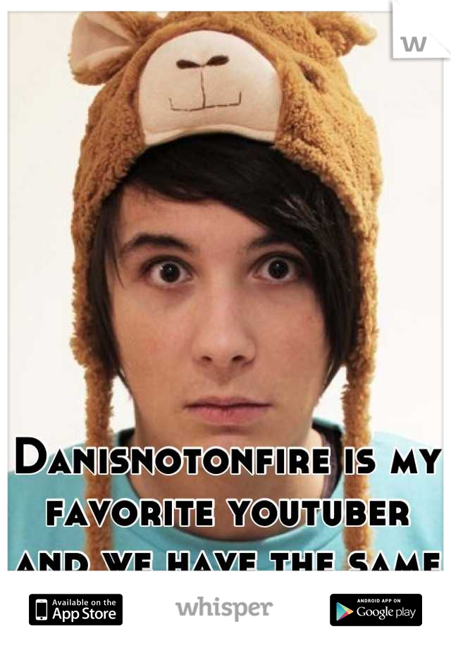Danisnotonfire is my favorite youtuber and we have the same hat ! :) 