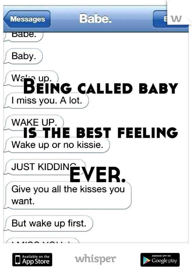 Being called baby 

is the best feeling

EVER. 