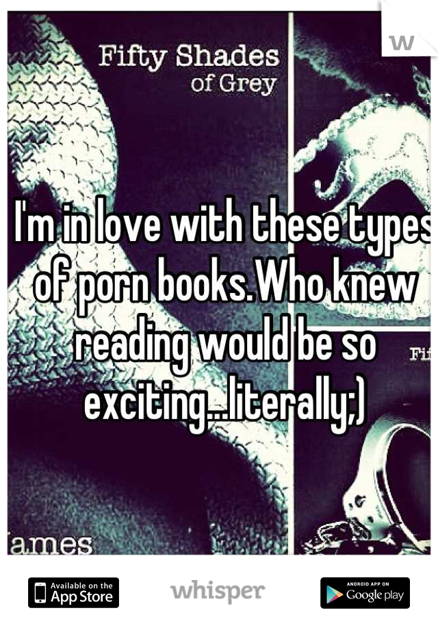 I'm in love with these types of porn books.Who knew reading would be so exciting...literally;)