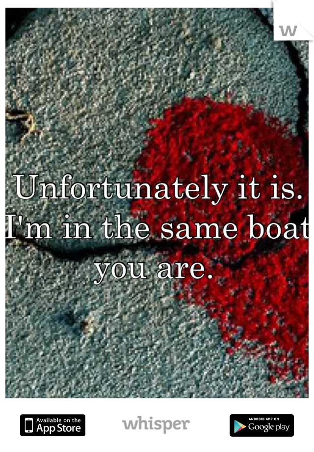 Unfortunately it is. I'm in the same boat you are. 