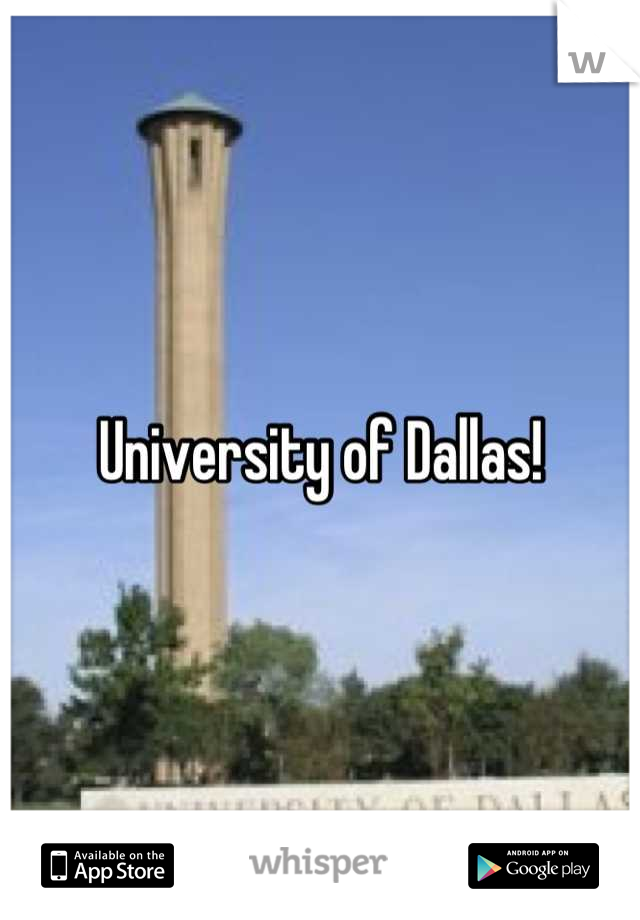 University of Dallas!