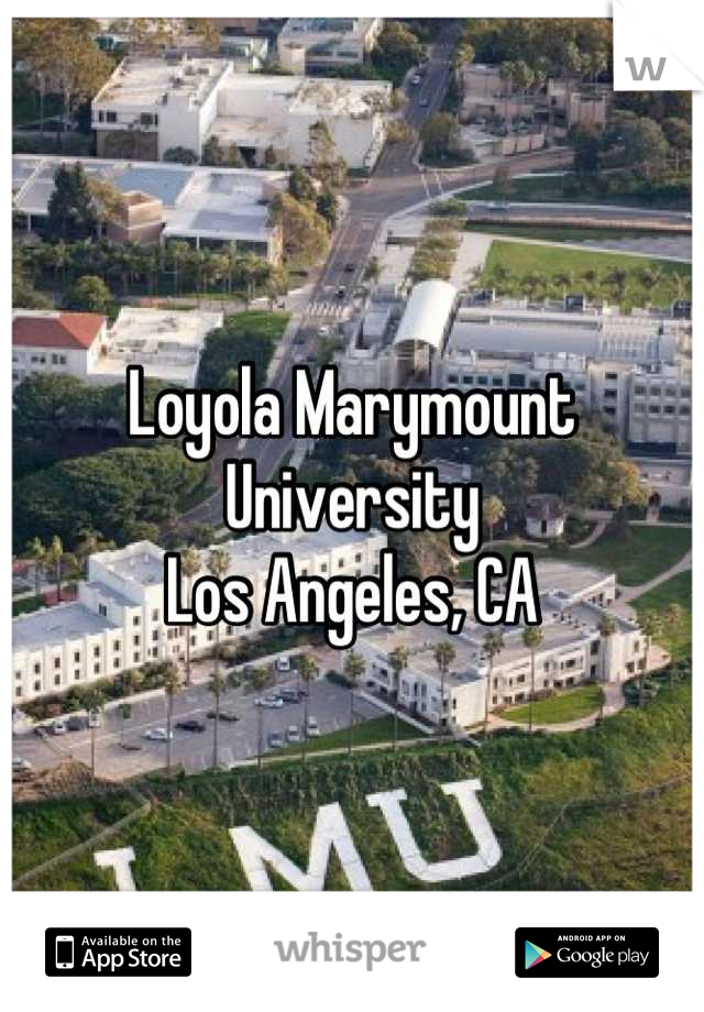 Loyola Marymount University 
Los Angeles, CA