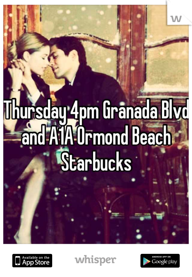 Thursday 4pm Granada Blvd and A1A Ormond Beach Starbucks