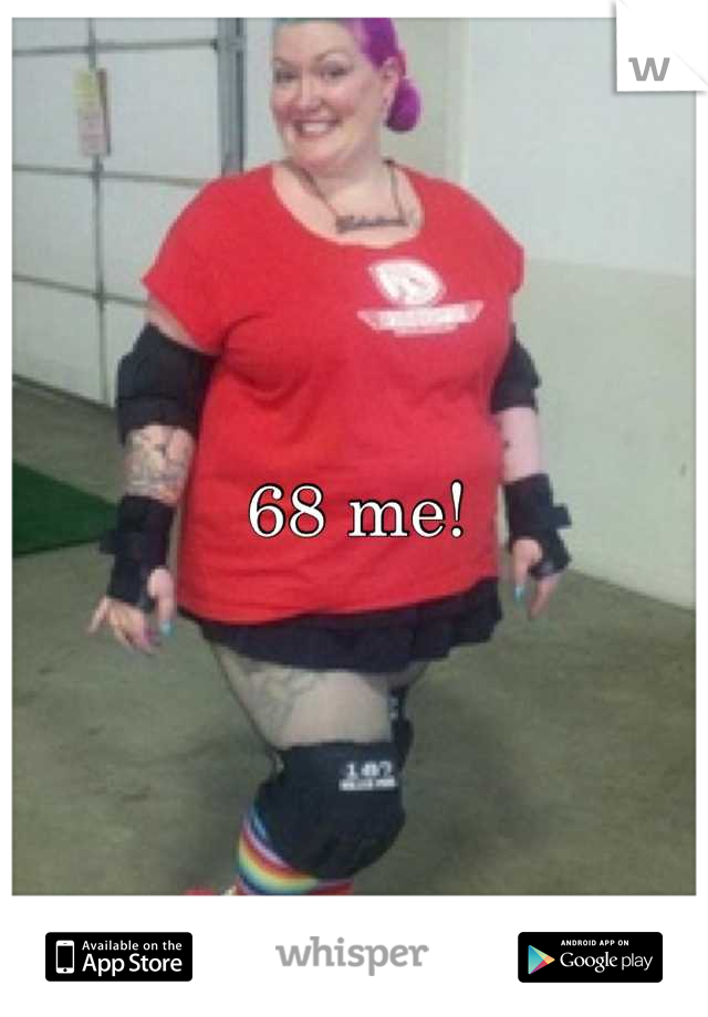 68 me!