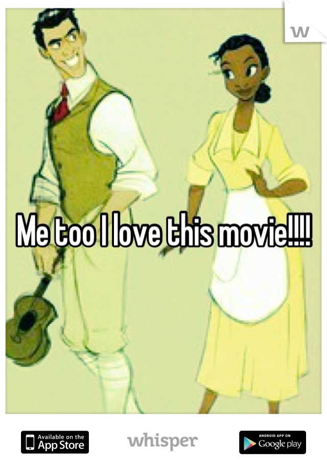 Me too I love this movie!!!!