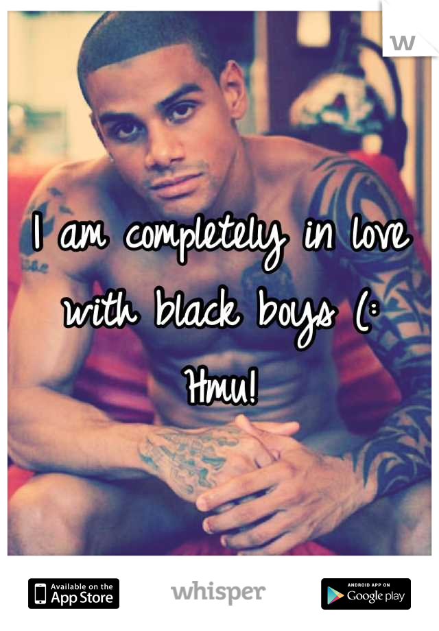I am completely in love with black boys (:
Hmu!