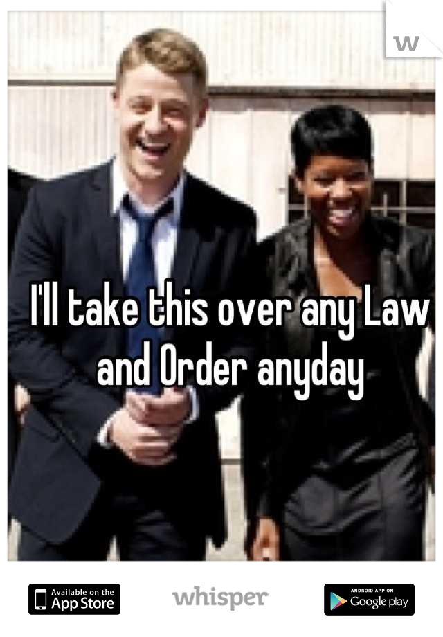 I'll take this over any Law and Order anyday