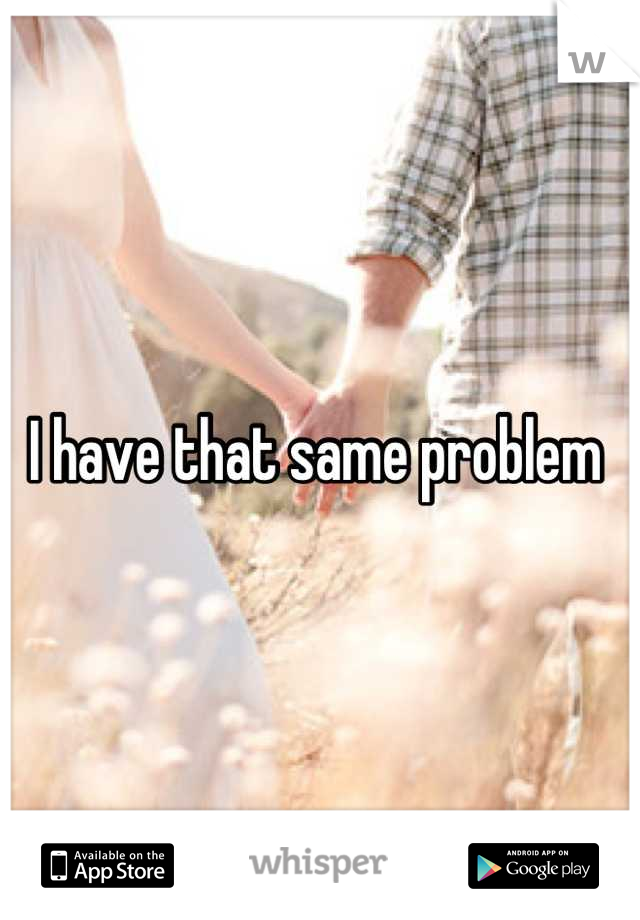 I have that same problem 