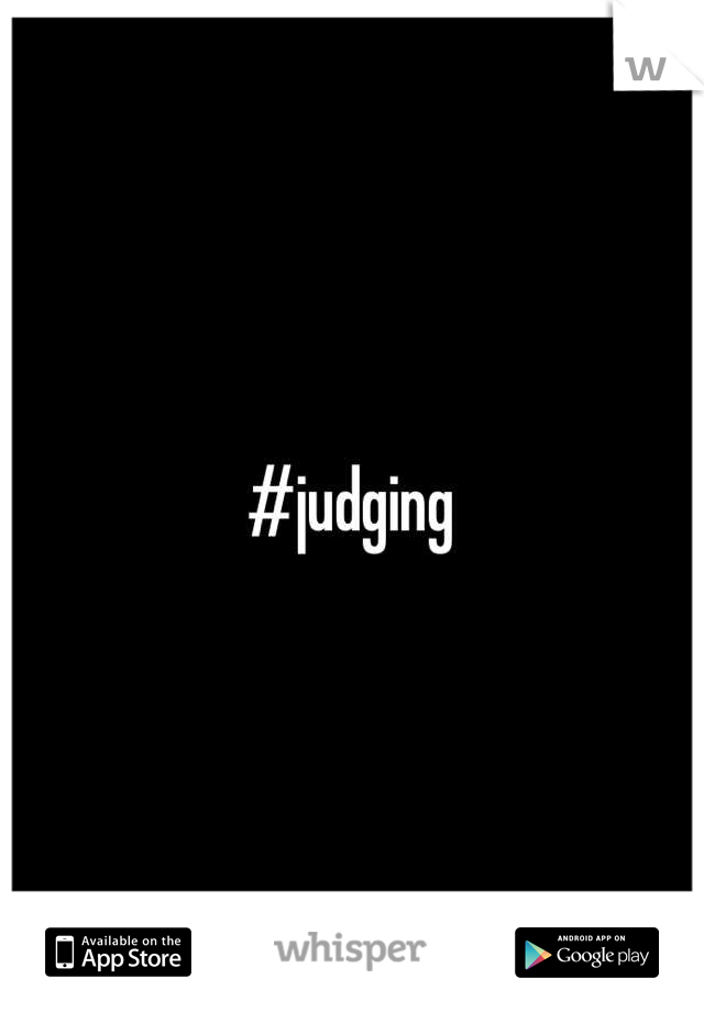 #judging 