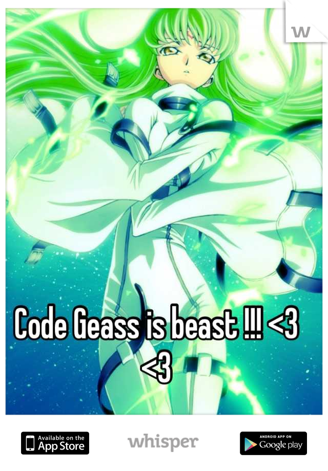 Code Geass is beast !!! <3 <3