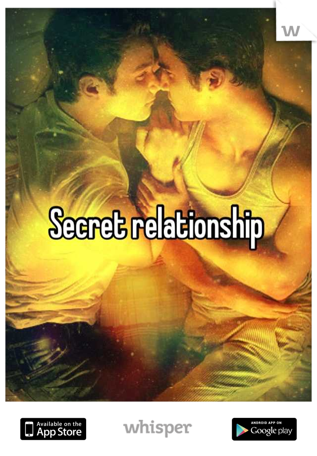 Secret relationship 