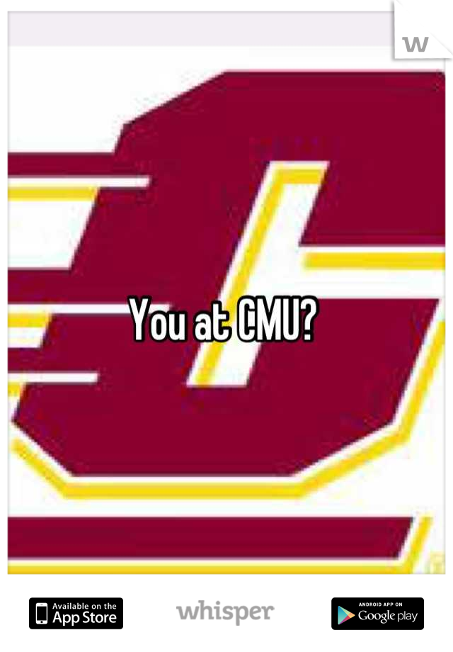 You at CMU? 
