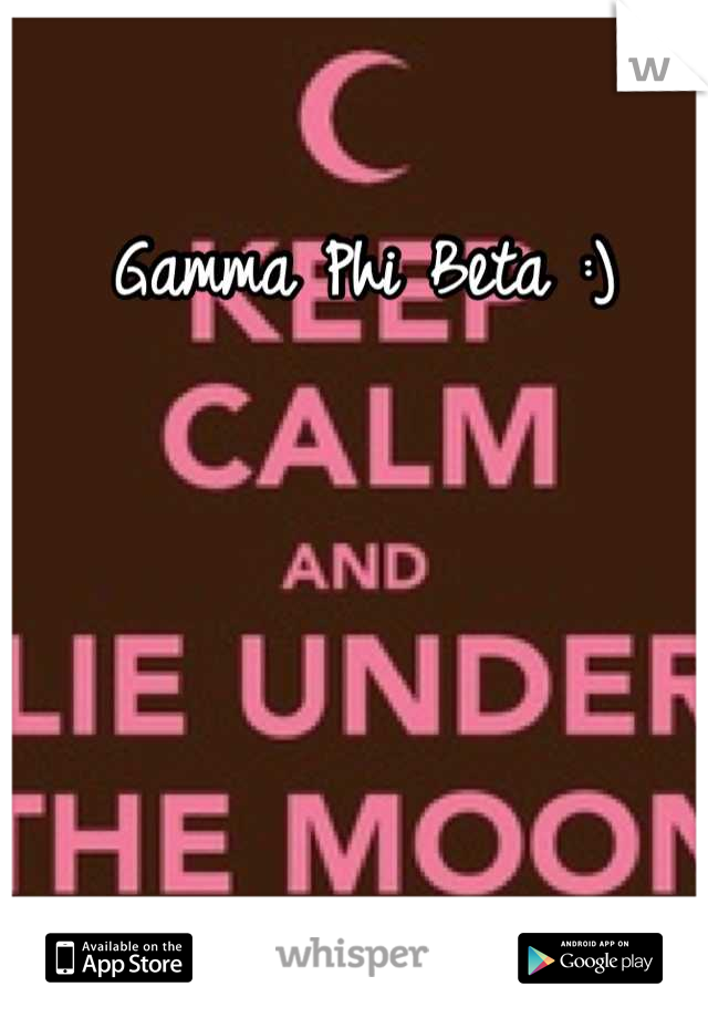 Gamma Phi Beta :)