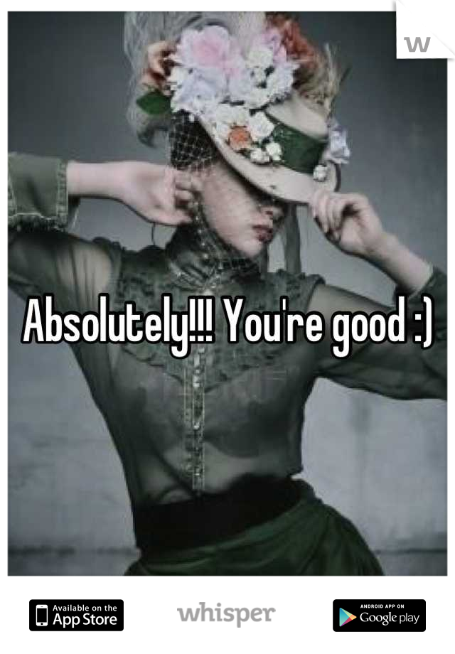 Absolutely!!! You're good :)