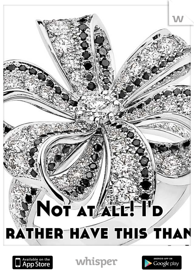 Not at all! I'd rather have this than any heart jewelry! ;)
