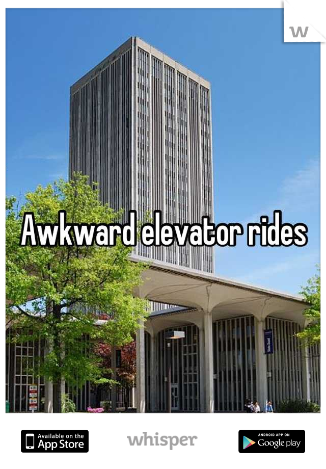 Awkward elevator rides
