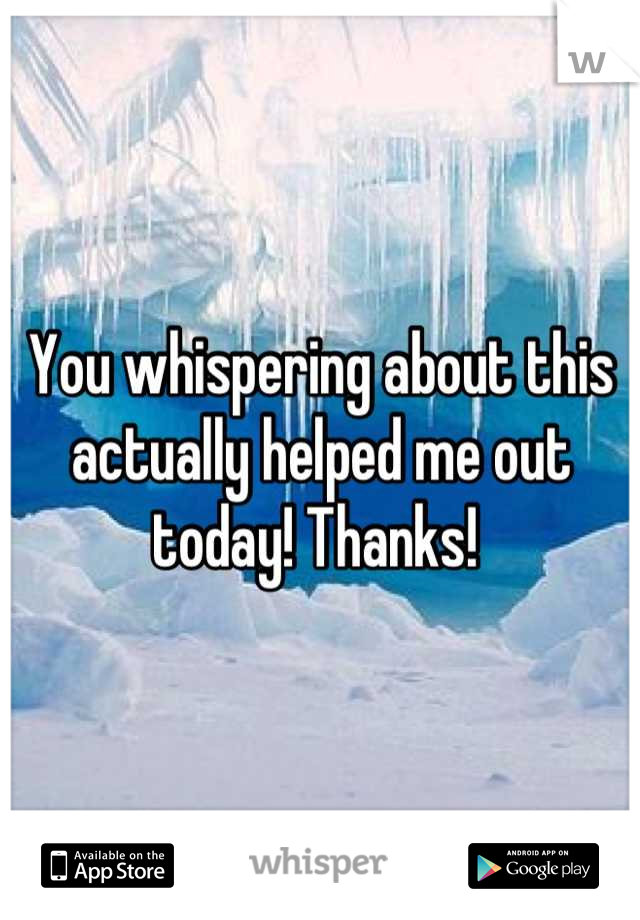 You whispering about this actually helped me out today! Thanks! 