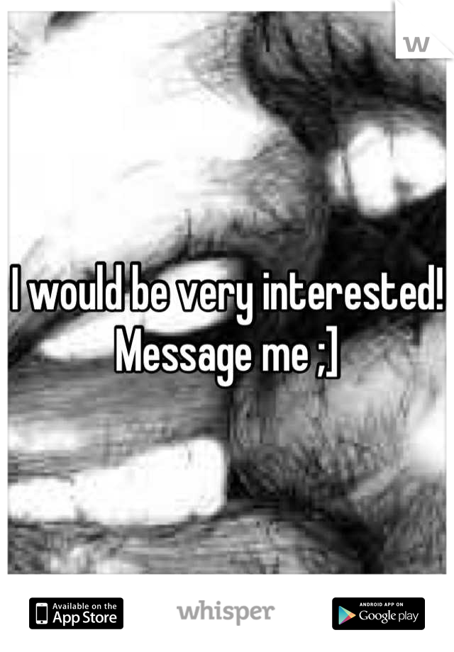 I would be very interested! Message me ;]