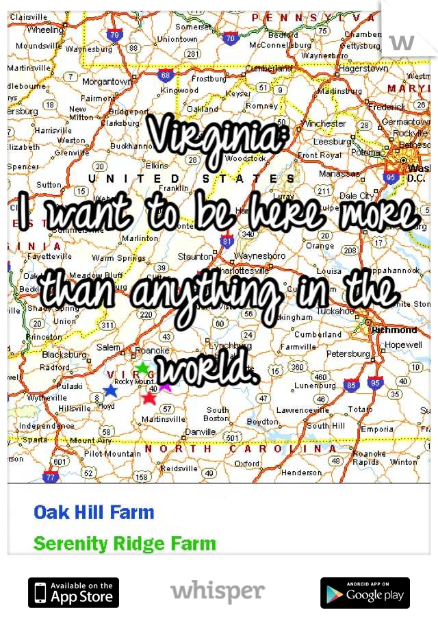 Virginia: 
I want to be here more than anything in the world. 