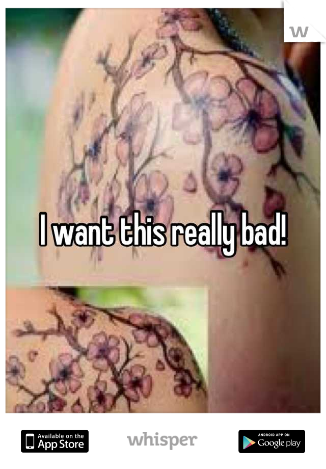 I want this really bad!