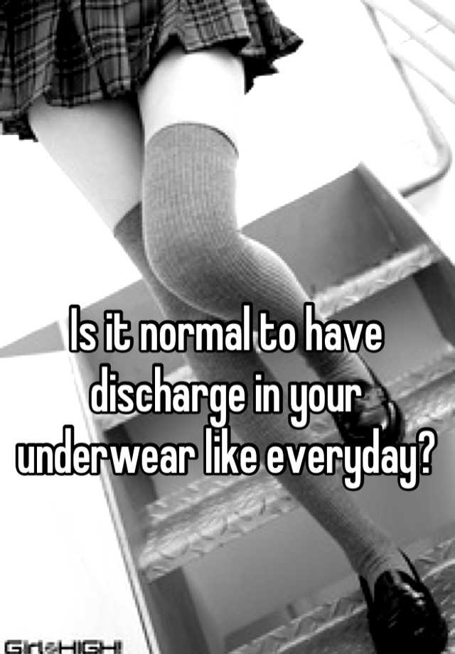 is-it-normal-to-have-discharge-in-your-underwear-like-everyday