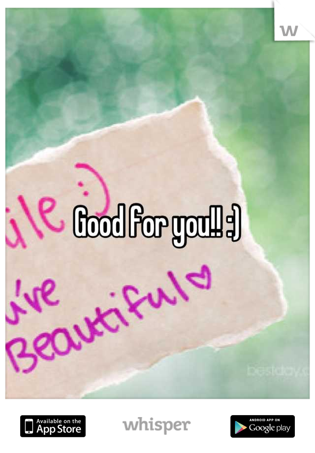 Good for you!! :)