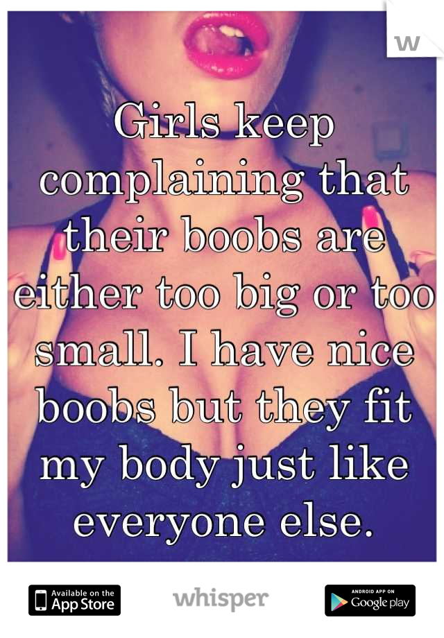 Girls Keep Complaining That Their Boobs Are Either Too Big Or Too Small