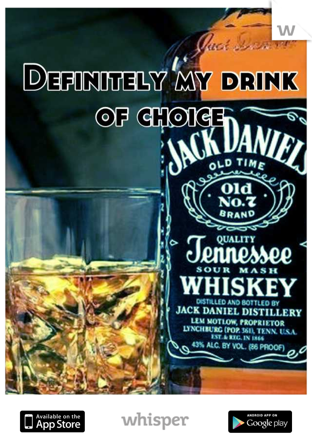 Definitely my drink of choice